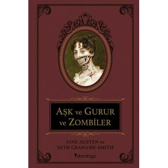 Aşk Ve Gurur Ve Zombiler Seth Grahame-Smith