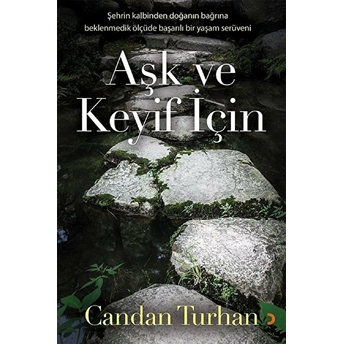 Aşk Ve Keyif Için Candan Turhan