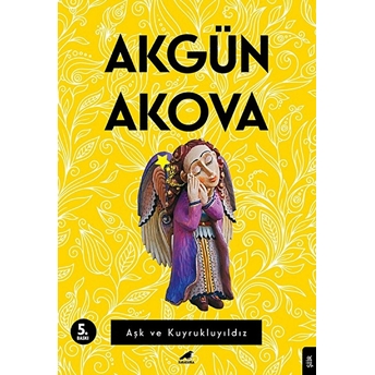 Aşk Ve Kuyrukluyıldız Akgün Akova