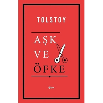 Aşk Ve Öfke Lev Nikolayeviç Tolstoy