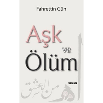 Aşk Ve Ölüm Fahrettin Gün