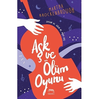 Aşk Ve Ölüm Oyunu Martha Brockenbrough