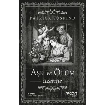 Aşk Ve Ölüm Üzerine Patrick Süskind