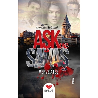 Aşk Ve Savaş Merve Ateş