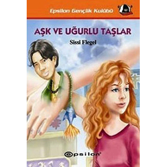 Aşk Ve Uğurlu Taşlar Sissi Flegel