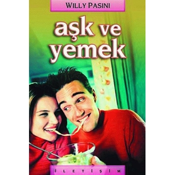 Aşk Ve Yemek Willy Pasini