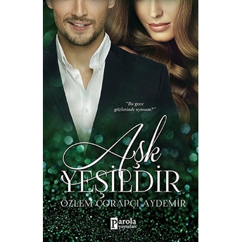 Aşk Yeşildir Özlem Çorapçı Aydemir