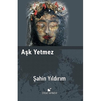 Aşk Yetmez Şahin Yıldırım