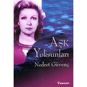 Aşk Yoksunları Nedret Güvenç