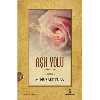 Aşk Yolu (Rah-I Aşk Iıı ) M. Nusret Tura