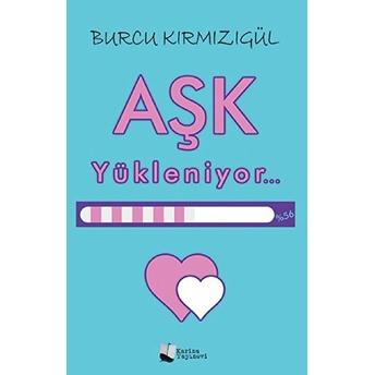 Aşk Yükleniyor Burcu Kırmızıgül