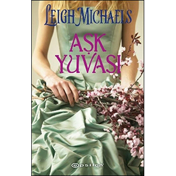 Aşk Yuvası Leigh Michaels