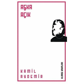 Aşka Açık Kamil Aydemir