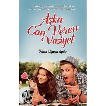 Aşka Can Veren Vasiyet Özlem Uğurlu Aydın