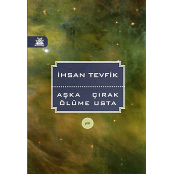 Aşka Çırak Ölüme Usta Ihsan Tevfik