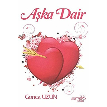 Aşka Dair Gonca Uzun