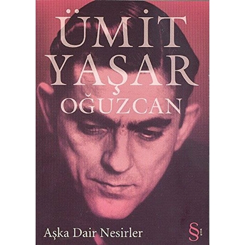 Aşka Dair Nesirler Ümit Yaşar Oğuzcan