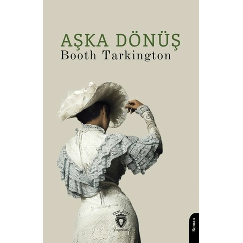 Aşka Dönüş Booth Tarkington