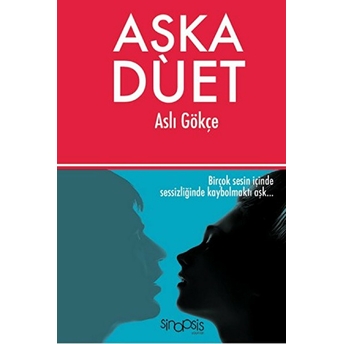 Aşka Düet Aslı Gökçe