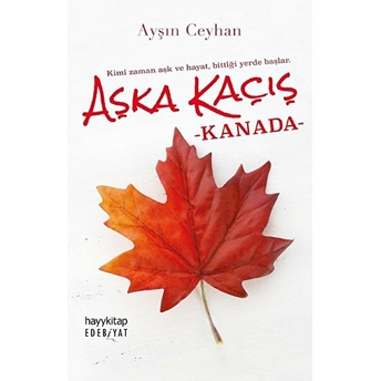 Aşka Kaçış - Kanada Ayşın Ceyhan