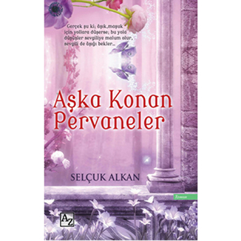 Aşka Konan Pervaneler Selçuk Alkan