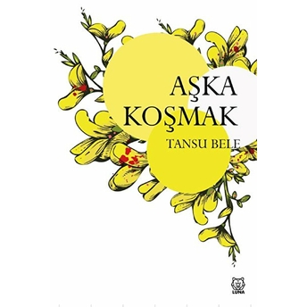 Aşka Koşmak - Tansu Bele