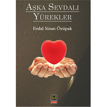 Aşka Sevdalı Yürekler-Erdal Sinan Özüpak