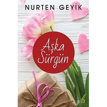 Aşka Sürgün - Nurten Geyik