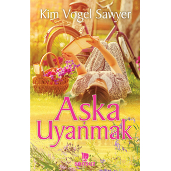 Aşka Uyanmak-Kim Vogel Sawyer