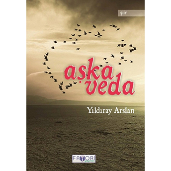 Aşka Veda-Yıldıray Arslan