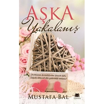 Aşka Yakalanış Mustafa Bal