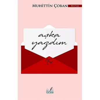 Aşka Yazdım - Muhittin Çoban