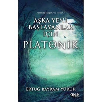 Aşka Yeni Başlayanlar Için Platonik