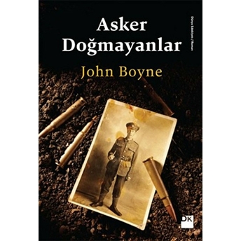 Asker Doğmayanlar John Boyne