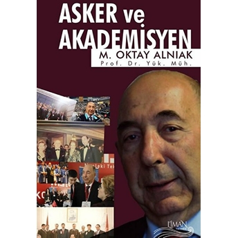 Asker Ve Akademisyen - M. Oktay Alnıak