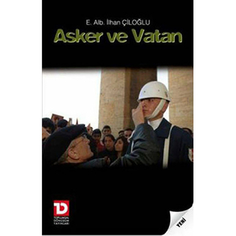 Asker Ve Vatan Ilhan Çiloğlu