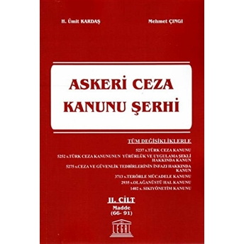 Askeri Ceza Kanunu Şerhi 2. Cilt (Madde 66-91) Mehmet Çıngı