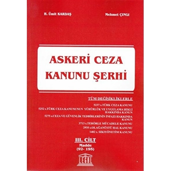 Askeri Ceza Kanunu Şerhi 3. Cilt (Madde 92-195) Mehmet Çıngı