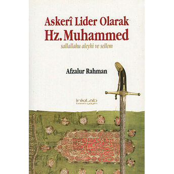 Askeri Lider Olarak Hz. Muhammed Sallallahu Aleyhi Ve Sellem Afzalur Rahman