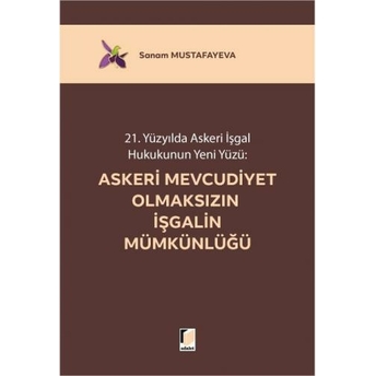 Askeri Mevcudiyet Olmaksızın Işgalin Mümkünlüğü Sanam Mustafayeva