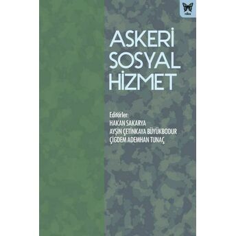 Askeri Sosyal Hizmet Hakan Sakarya, Ayşin Çetinkaya Büyük Bodur, Çiğdem Ademhan Tunaç