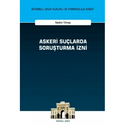 Askeri Suçlarda Soruşturma Izni - Nedim Yılmaz