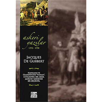 Askeri Yazılar 1772-1790 Jacques De Guibert