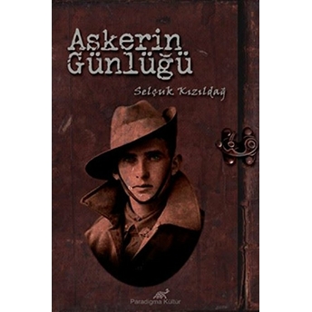 Askerin Günlüğü Selçuk Kızıldağ