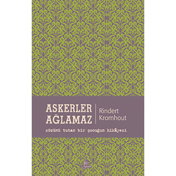 Askerler Ağlamaz-Rindert Kromhout