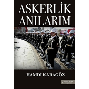 Askerlik Anılarım