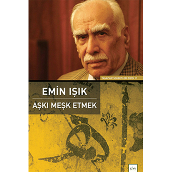 Aşkı Meşk Etmek Emin Işık