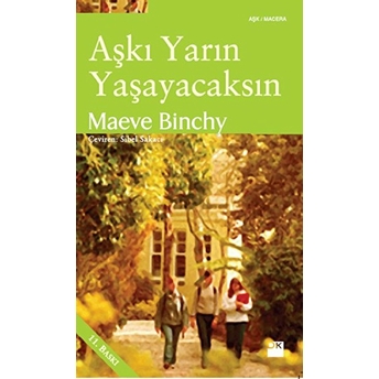 Aşkı Yarın Yaşayacaksın Maeve Binchy