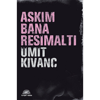 Aşkım Bana Resimaltı Ümit Kıvanç