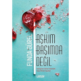 Aşkım Başımda Değil Funda Gürel